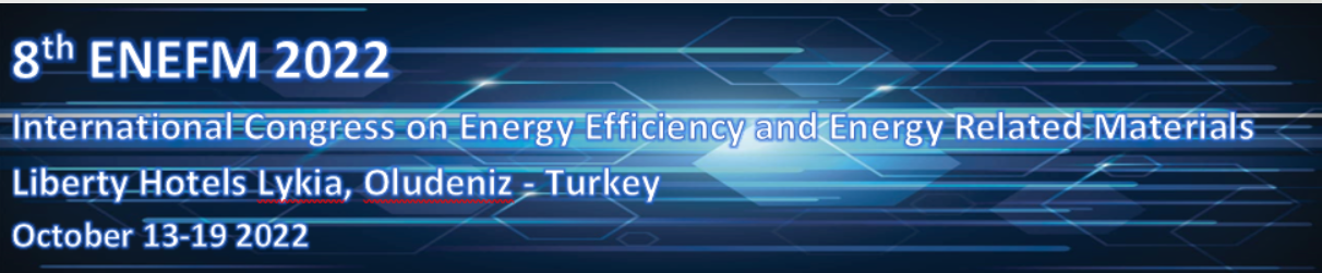 8. International Congress on Energy Efficiency and Energy Related Materials – ENEFM 2022