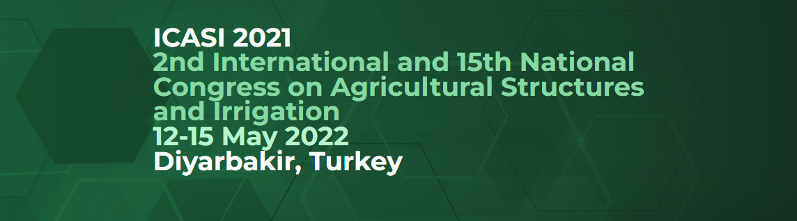2. International and 15. National Congress on Agricultural Structures and Irrigation – ICASI 2021