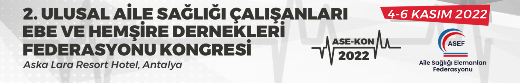 2. Ulusal Aile Sağlığı Çalışanları Ebe ve Hemşire Dernekleri Federasyonu Kongresi