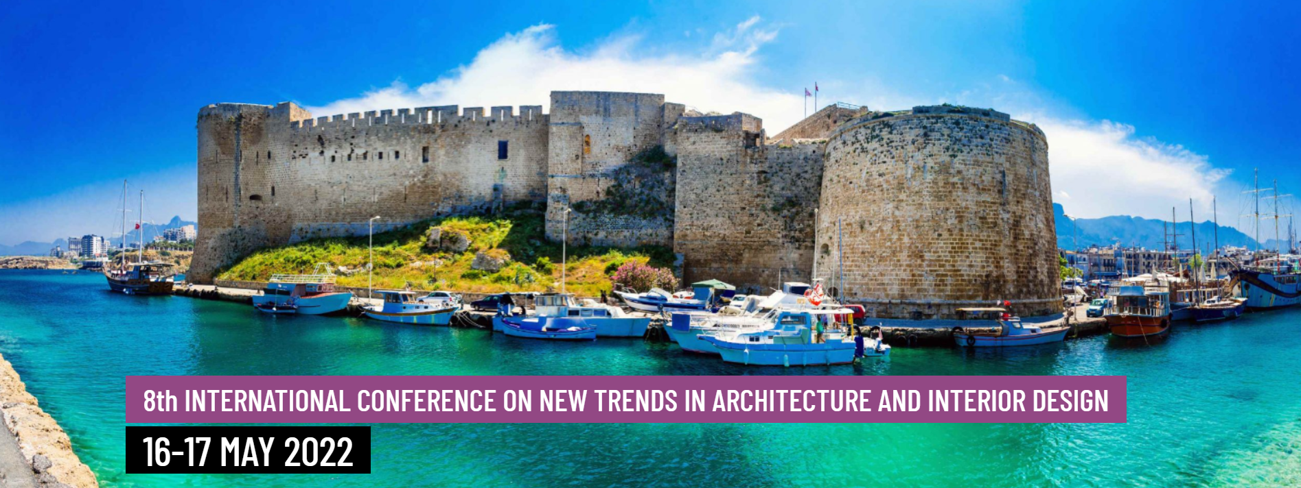 8. International Conference on New Trends in Architecture and Interior Design Conference – ICNTAD 2022