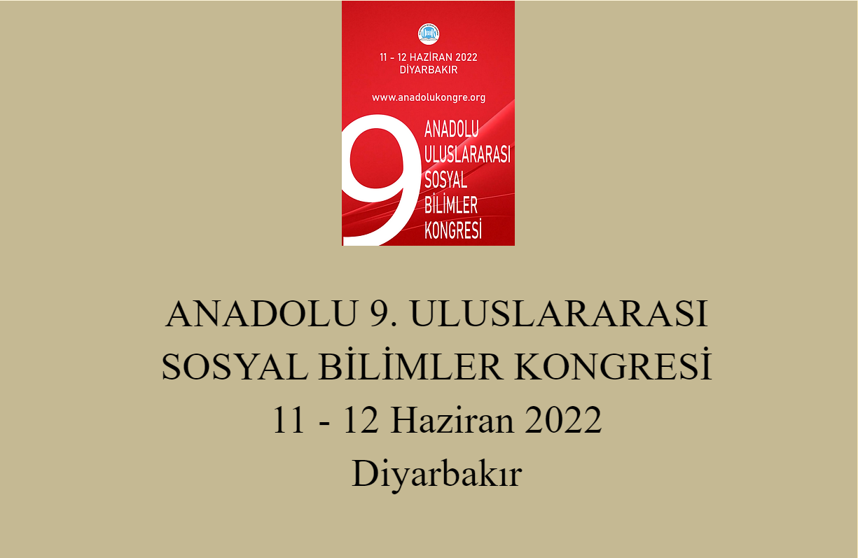 Anadolu 9. Uluslararası Sosyal Bilimler Kongresi