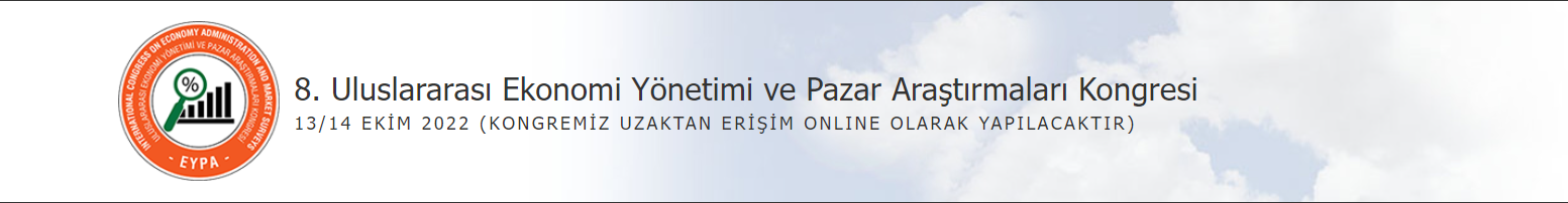 8. Uluslararası Ekonomi Yönetimi ve Pazar Araştırmaları  Kongresi