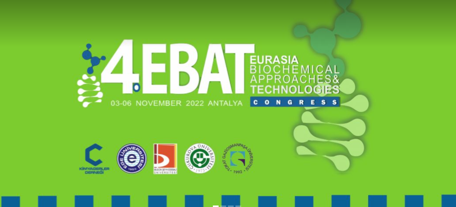 4. Eurasia Biochemical Approaches and Technologies Congress – EBAT 2022