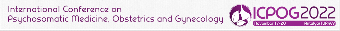 International Conference on Psychosomatic Obstetrics and Gynecology – ICPOG 2022
