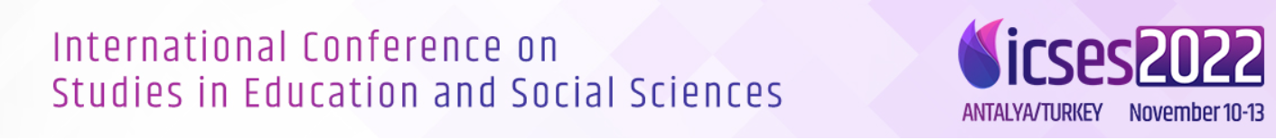 International Conference on Studies in Education and Social Sciences – ICSES 2022