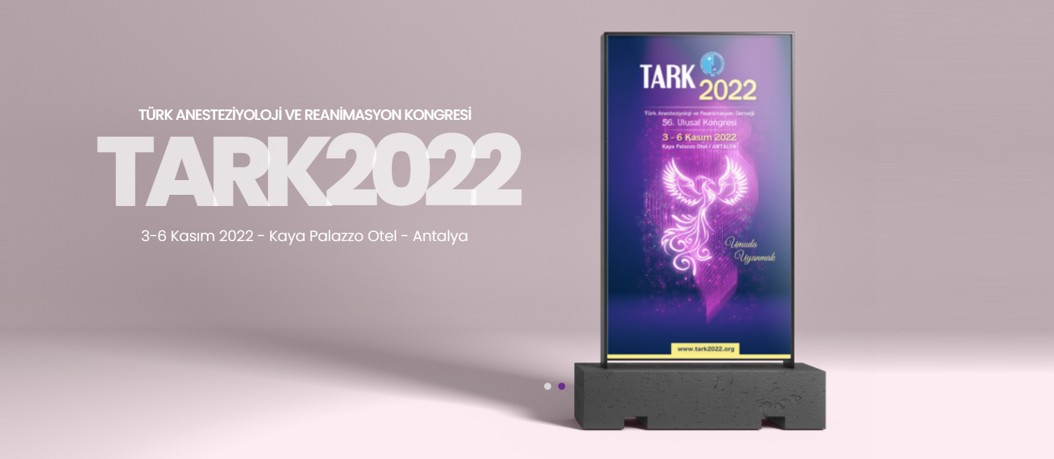 Türk Anesteziyoloji ve Reanimasyon Derneği 56. Ulusal Kongresi – TARK 2022