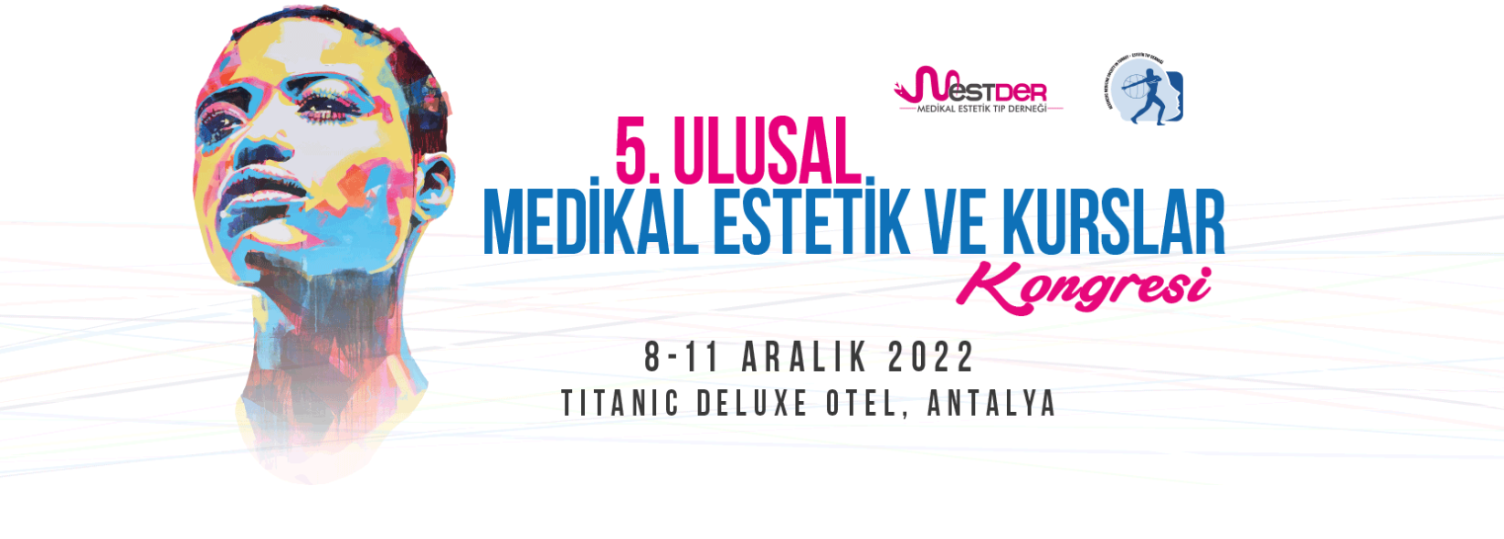 5. Ulusal Medikal Estetik ve Kurslar Kongresi