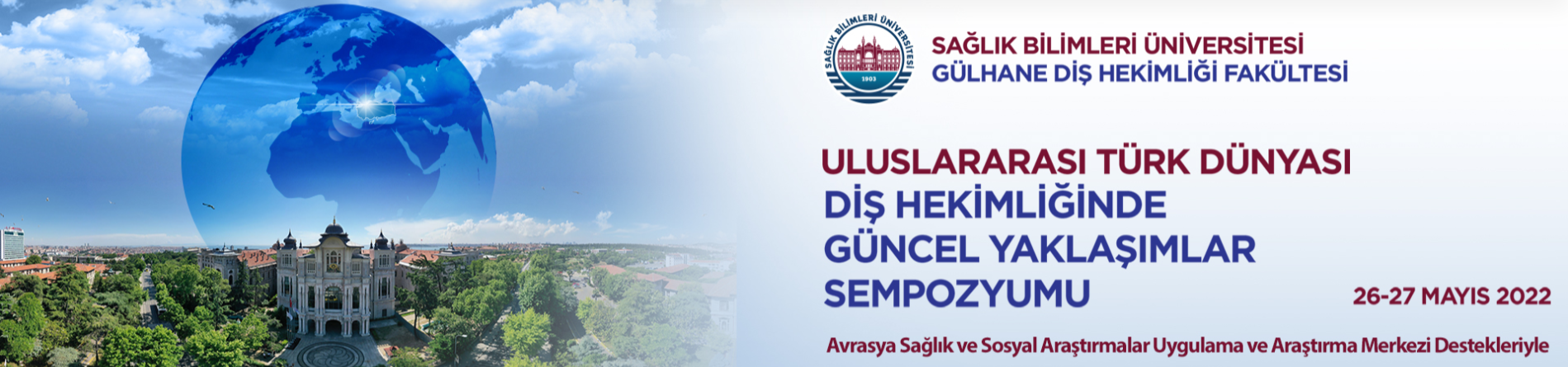 Uluslararası Türk Dünyası Diş Hekimliğinde Güncel Yaklaşımlar Sempozyumu