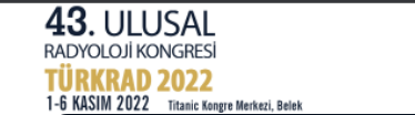 43. Ulusal Radyoloji Kongresi – TURKRAD 2022