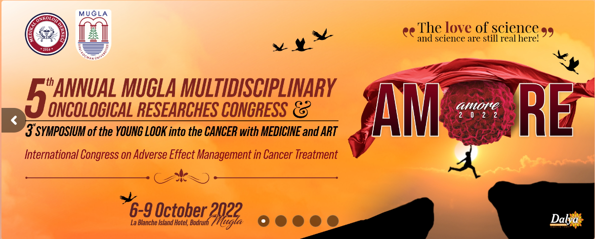 5. Annual Muğla Multidisciplinary Oncological Researches Congress-AMORE2022