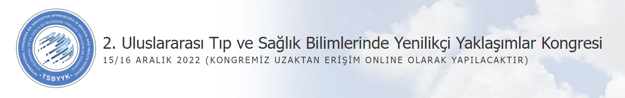 2. Uluslararası Tıp ve Sağlık Bilimlerinde Yenilikçi Yaklaşımlar Kongresi